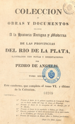 Colecci&oacute;n de obras y documentos relativos a la historia antigua y moderna de las provincias del R&iacute;o de la Plata. v.6