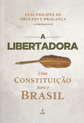 A libertadora : uma constitui&ccedil;&acirc;o para o Brasil