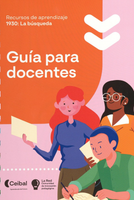 Gu&iacute;a para docentes : recursos de aprendizaje : 1930 : la b&uacute;squeda
