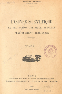 L&acute;oeuvre scientifique sa protection juridique est-elle pratiquement r&eacute;alisable