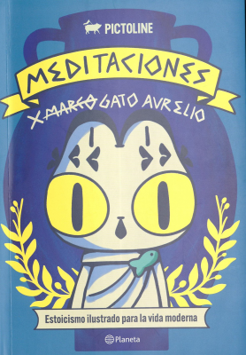 Meditaciones de Gato Aurelio : estoicismo ilustrado para la vida moderna