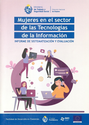 Mujeres en el sector de las Tecnolog&iacute;as de la Informaci&oacute;n : informe de sistematizaci&oacute;n y evaluaci&oacute;n