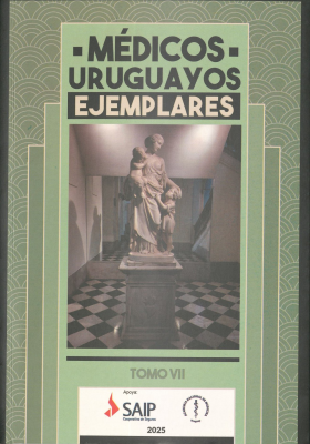 M&eacute;dicos uruguayos ejemplares v. 7
