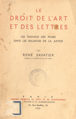 Le droit de l&acute;art et des lettres : les travaux des muses dans les balances de la justice