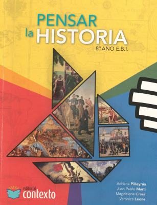 Pensar la historia 8&ordm; A&ntilde;o E.B.I.