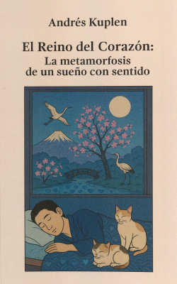 El reino del coraz&oacute;n : la metamorfosis de un sue&ntilde;o con sentido