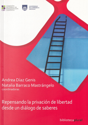 Repensando la privaci&oacute;n de libertad desde un di&aacute;logo de saberes
