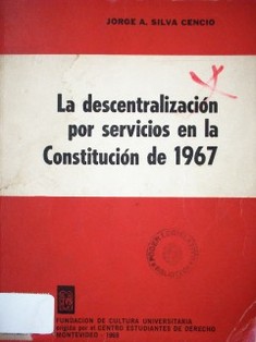 La descentralización por servicios en la Constitución de 1967