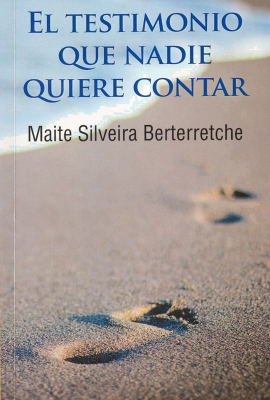 El testimonio que nadie quiere contar