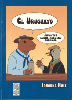 El uruguayo : apuntes sobre nuestro espa&ntilde;ol