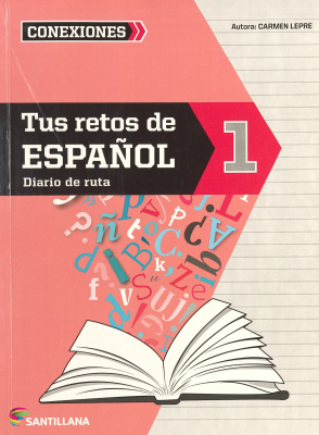 Tus retos de espa&ntilde;ol 1 : diario de ruta
