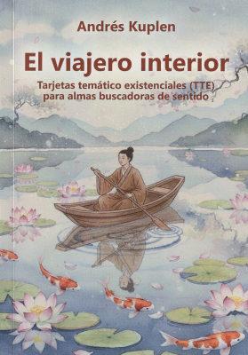 El viajero interior : tarjetas tem&aacute;tico existenciales (TTE) para almas buscadoras de sentido