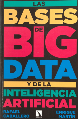 Las bases de Big Data y de la Inteligencia Artificial