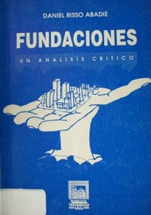 Fundaciones : (un análisis crítico)