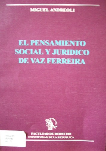 El pensamiento social y jurídico de Vaz Ferreira