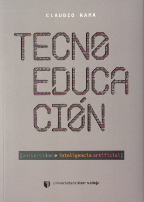 Tecno educaci&oacute;n : universidad e inteligencia artificial