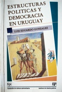 Estructuras políticas y democracia en Uruguay