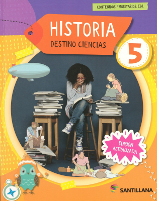 Historia : destino ciencias 5