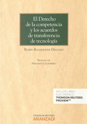 El Derecho de la competencia y los acuerdos de transferencia de tecnolog&iacute;a