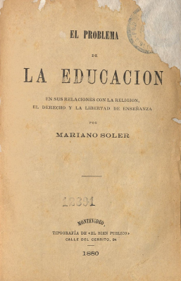 El problema de la educaci&oacute;n : en sus relaciones con la religi&oacute;n, el derecho y la libertad de ense&ntilde;anza