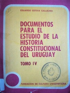 Documentos para la historia constitucional del Uruguay