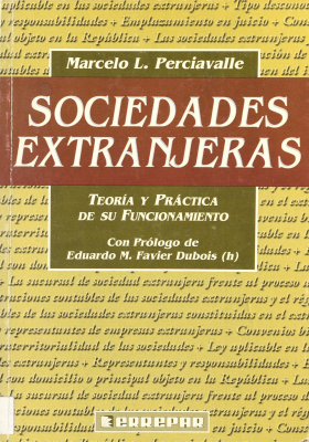 Sociedades extranjeras : teor&iacute;a y pr&aacute;ctica de su funcionamiento
