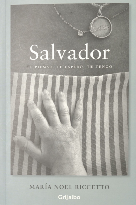 Salvador : te pienso, te espero, te tengo.