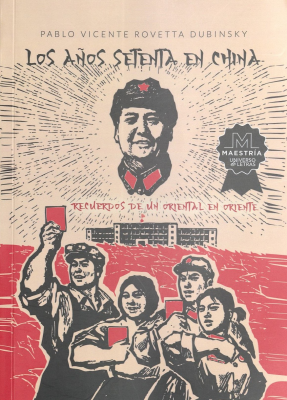 Los a&ntilde;os setenta en China : recuerdos de un Oriental en Oriente