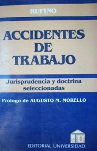 Accidentes de trabajo : jurisprudencia, doctrina seleccionadas
