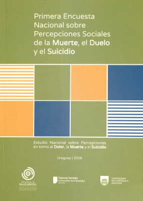Primera encuesta nacional sobre percepciones sociales de la muerte, el duelo y el suicidio