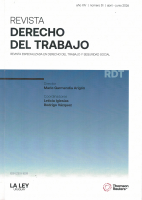 Revista Derecho del trabajo : revista especializada en Derecho del Trabajo y Seguridad Social, A&ntilde;o XIV N&ordm;51 (2026) - Abr-Jun 2026