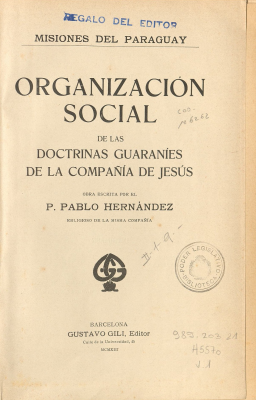 Organizaci&oacute;n social de las doctrinas guaran&iacute;es de la compa&ntilde;&iacute;a de Jes&uacute;s