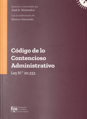 C&oacute;digo de lo Contencioso Administrativo : Ley N&ordm; 20.333