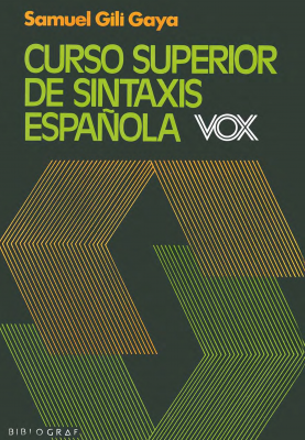 Curso superior de la sintaxis espa&ntilde;ola