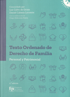 Texto Ordenado de Derecho de Familia : personal y patrimonial