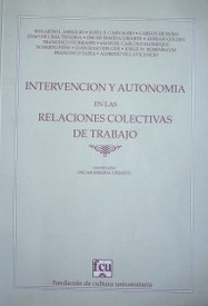 Intervención y autonomía en las relaciones colectivas de trabajo