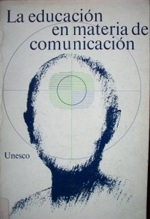 La educación en materia de comunicación