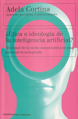 &iquest;Etica o ideolog&iacute;a de la inteligencia artificial? : el eclipse de la raz&oacute;n comunicativa en una sociedad tecnologizada