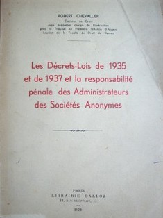 Les Décrets-Lois de 1935 et de 1937 et la responsabilité pénale des administrateurs des sociétés anonymes