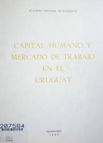 Capital humano y mercado de trabajo en el Uruguay