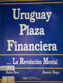 Uruguay Plaza Financiera... La Revolución Mental