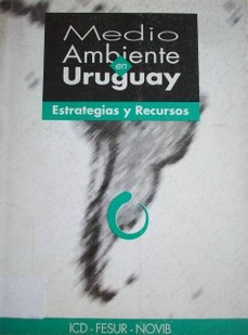Medio ambiente en Uruguay : estrategias y recursos