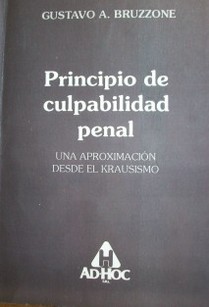 Principio de culpabilidad penal : una aproximación desde el Krausismo