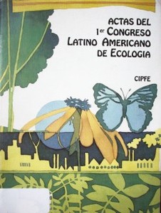 Actas del 1er. Congreso Latino Americano de Ecología : 10-17 de diciembre de 1989, Montevideo, Uruguay
