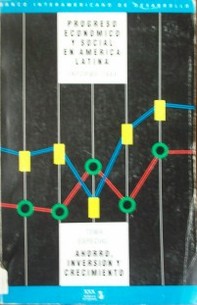 Progreso económico y social en América Latina : ahorro, inversión y crecimiento
