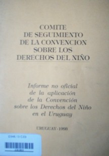 Informe no oficial de la aplicación de la Convención sobre los derechos del niño en el Uruguay