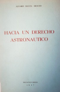 Hacia un Derecho Astronáutico