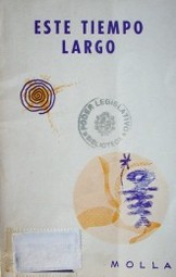 Este tiempo largo (1967-1971) : poesía