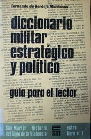 Diccionario militar estratégico y político : guía para el lector