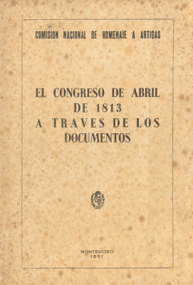 El Congreso de Abril de 1913 a través de los documentos